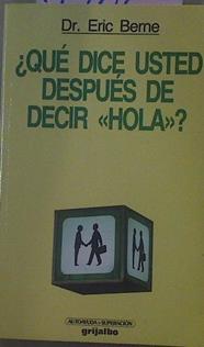 Qué Dice Usted Después De Decir Hola | 11982 | Berne Eric