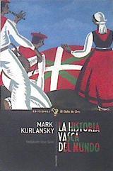 La historia vasca del mundo | 172350 | Mark Kurlansky
