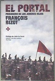 El portal prisionero de los jemeres rojos | 183962 | Bizot, Françoise