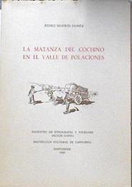La Matanza del cochino en el Valle de Polaciones | 120089 | Madrid Gómez, Pedro/Gustavo Saiz Cotera ( Ilustrador)