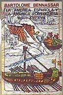 La América española y la América portuguesa: siglos XVI-XVIII | 186033 | Bennassar, Bartolomé
