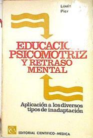 Educacion Psicomotriz Y Retraso Mental | 13585 | Picq Louis Vayer