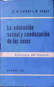 la educacion sexual y la coeducacion de los sexos | 138554 | Gonzalo R.Lafora/Margarita Comas