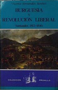 Burguesía y revolución liberal: Santander 1812-1840 | 148183 | Fernández Benítez, Vicente