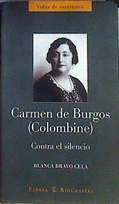 Carmen de Burgos ( Colombine ) Contra el silencio | 187122 | Bravo Cela, Blanca