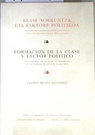 Formacion de la clase y factor politico El gobierno de la villa de Durango en la primera mitad. | 171293 | Fermin Ajuria Astokea