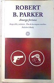 Amarga fortuna | 72924 | Parker, Robert B.