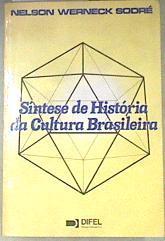 Síntese de historia da cultura brasileira | 178712 | WERNECK SODRÉ, Nelson