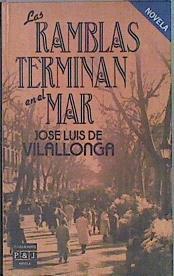 Ramblas terminan en el mar, las | 79839 | Vilallonga, José Luis de