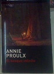 El bosque infinito | 155675 | Annie Proulx