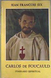 Itinerario espiritual de Carlos de Foucauld | 89972 | Six, Jean-Francois
