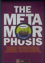 The Metamorphosis La metamorfosis la obra postuma de Álvarez Rabo | 120469 | Alvarez Rabo