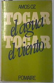Tocar el agua, tocar el viento | 130031 | Oz, Amos
