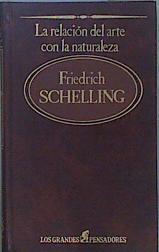 La Relación del Arte con la Naturaleza Grandes pensadores, los. Tomo 68. | 151110 | Fiedrich W Schelling