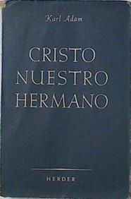 Cristo nuestro hermano | 124152 | Adam, Karl