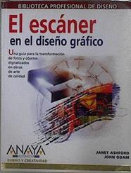 El escáner en el diseño gráfico | 145275 | Ashford, Janet/Odam, John