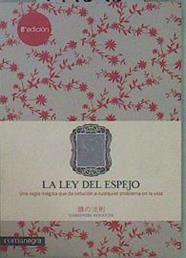 La ley del espejo : una regla mágica que resuelve cualquier problema en la vida | 149090 | Noguchi, Yoshinori