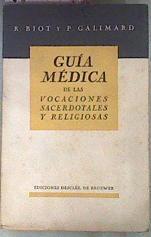Guía médica de las vocaciones sacerdotales y religiosas | 173935 | R. Biot/P. Galimard