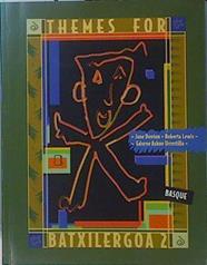Themes For Batxilergoa 2  Student´s Book | 151720 | Jane Denton/Roberta Lewis/Edurne Azkue Urrestilla