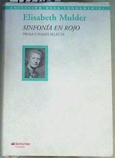 Sinfonía en rojo : prosa y poesía selecta | 166084 | Mulder, Elisabeth (1904-1987)
