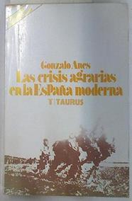 Las crisis agrarias en la España moderna | 129646 | Anes, Gonzalo