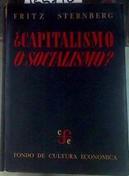 ¿Capitalismo o socialismo? | 155798 | Sternberg, Fritz