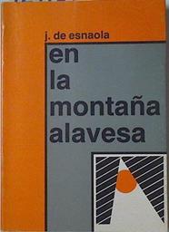 En la montaña alavesa Refranero Costumbres Folklore Toponimia | 127154 | Esnaola, Juan de