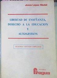 Liberta De Enseñanza, Derecho A La Educación Y Autogestión | 53393 | López Mendel, Jesús