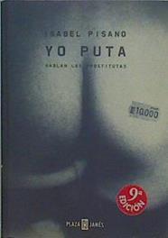 Yo Puta hablan las prostitutas | 15150 | Pisano Isabel