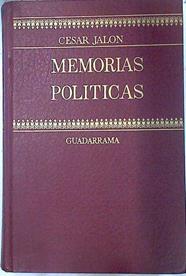 Memorias Políticas Periodista Ministro Presidiario | 74344 | Jalón Aragón, César