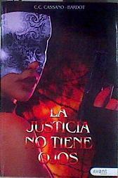 La justicia no tiene ojos | 186576 | Cassano Bardot, Carla Camille