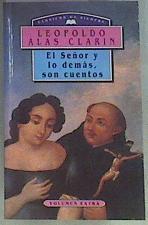 El Señor y lo demás son cuentos | 173179 | Alas, Leopoldo/Clarín