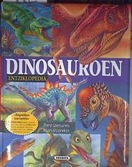 Dinosauroen entziklopedia | 177867 | Lidia Di Blasi, F. Valiente, Francisco Arredondo, Delicado Diseño y Equipo Susa