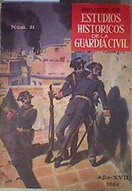 Revista de estudios históricos de la Guardia Civil Año XVII Número 31 ( Historia del Terrorismo de | 186525 | Servicicio histórico de la Guardia Civil