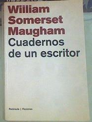 Cuadernos de un escritor | 155348 | Maugham, W. Somerset