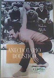 Anecdotario bolístico | 166576 | Cabello Aizpeolea, Modesto