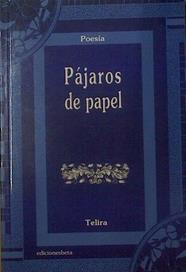 Pájaros de papel | 118453 | Grupo Poético Telira