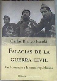 Falacias de la guerra civil | 178955 | Blanco Escolá, Carlos