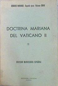 Doctrina Mariana del Vaticano II Tomo II Estudio de Cuestiones selectas | 139303 | Sociedad Mariológica Española
