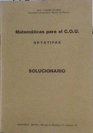 Solucionario Matematicas C. O. U. Optativas. | 144048 | Valdés Suárez, José