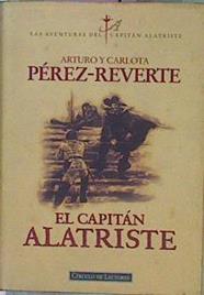 El Capitan Alatriste | 13537 | Arturo, Perez Reverte/Carlota, Perez Reverte