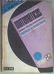 Matemáticas Curso Preuniversitario Teoría y Práctica Tomo 2 | 173197 | Segura Doménech, Salvador