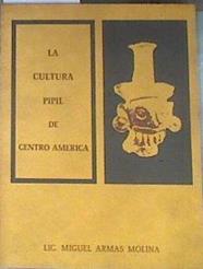 La cultura Pipil de Centro America | 179164 | Armas Molina, Miguel