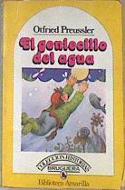 El Geniecillo Del Agua | 16235 | Preussler Otfried/Winnie Gayler ( Ilustraciones)