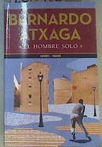 El hombre solo | 162482 | Bernardo Atxaga