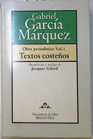 Obra Periodística Vol 1. Textos Costeños | 65607 | García Márquez Gabriel/Recopilación y prólogo de Jacques Gilard