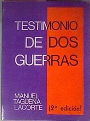 Testimonio De Dos Guerras | 40781 | Tagüeña Lacorte Manuel