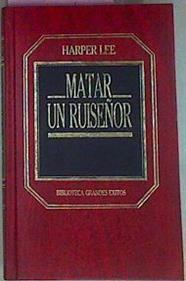 Matar a Un Ruiseñor | 3370 | Lee, Harper