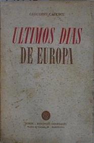Ultimos dias de Europa Un Viaje Diplomático en el año 1939 | 148420 | Ex ministro de Exteriores de Rumania, Gregorio Gafencu