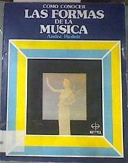 Cómo conocer las formas de la música | 177432 | Hodeir, André